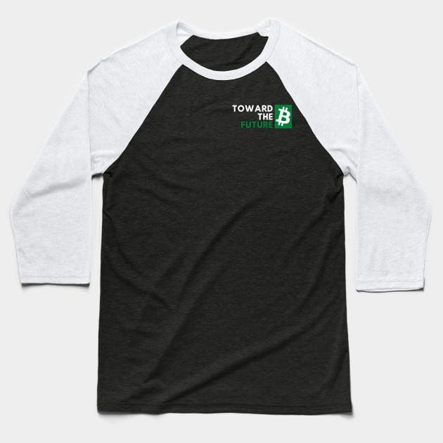 Bitcoin - toward the future - green Baseball T-Shirt by Teebee